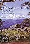 The Waiting Land by Dervla Murphy