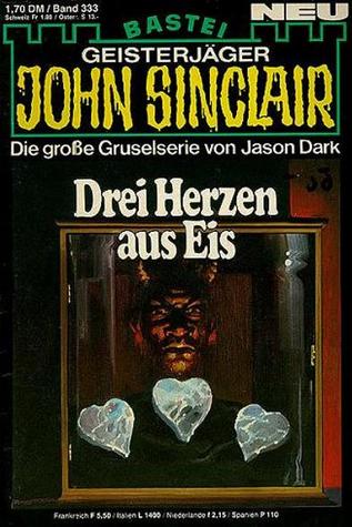 John Sinclair - Folge 0333: Drei Herzen aus Eis (1. Teil)