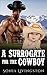 A Surrogate For The Cowboy