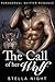 The Call of Her Wolf (Whiskey Springs Pack, #1)
