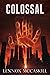 Colossal: Issue #1 (The Col...