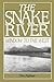 The Snake River: Window To The West