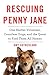 Rescuing Penny Jane: One Shelter Volunteer, Countless Dogs, and the Quest to Find Them All Homes – A Personal Memoir on the No-Kill Movement and Animal Welfare