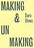 Making & Unmaking