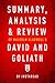 Summary, Analysis & Review of Malcolm Gladwell’s David and Goliath by Instaread