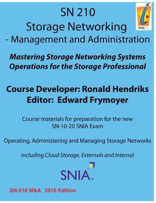 Storage Networking Management and Administration: Storage Networking