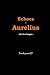 Echoes of Aurelius: The Ten Trilogies