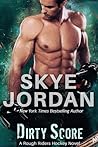 Dirty Score by Skye Jordan