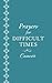 Prayers for Difficult Times: Cancer: When You Don't Know What to Pray