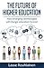 The Future Of Higher Education by Lasse Rouhiainen