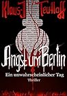 Angst um Berlin by Klaus-J. Teutloff