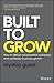 Built to Grow: How to deliver accelerated, sustained and profitable business growth