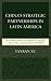 China's Strategic Partnerships in Latin America: Case Studies of China's Oil Diplomacy in Argentina, Brazil, Mexico, and Venezuela, 1991–2015