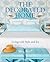 The Decorated Home: Living with Style and Joy