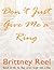 Don't Just Give Me a Ring by Brittney Reel