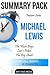 Summary Pack Feature Series: Micheal Lewis Summaries: Flash Boys: A Wall Street Revolt Liar's Poker the Big Short: Inside the Doomsday Machine