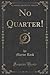 No Quarter!, Vol. 3 (Classic Reprint)