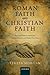 Roman Faith and Christian Faith: Pistis and Fides in the Early Roman Empire and Early Churches