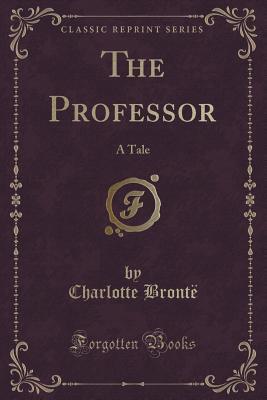 The Professor: A Tale