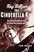 Ray Billows - The Cinderella Kid: The unlikely and colorful story of a world-class amateur golfer