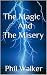 The Magic And The Misery