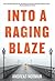 Into A Raging Blaze
