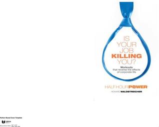 Is Your Job Killing You?: Workouts That Reverse the Effects of Corporate Life