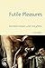 Futile Pleasures: Early Modern Literature and the Limits of Utility
