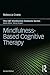 Mindfulness-Based Cognitive Therapy by Rebecca Crane Mindfulness-Based Cognitive Therapy by Rebecca Crane