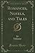 Romances, Novels, and Tales, Vol. 1