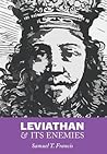 Leviathan and Its Enemies by Samuel T. Francis
