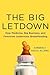 The Big Letdown: How Medicine, Big Business, and Feminism Undermine Breastfeeding