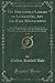 The Bibliophile Library of Literature, Art and Rare Manuscripts, Vol. 16 of 30: History, Biography, Science, Poetry, Drama, Travel, Adventure, ... Archives of the Great Libraries of the World