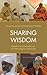 Sharing Wisdom: Benefits an...