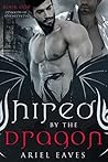 Hired by the Dragon by Ariel Eaves