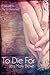 To Die For (The Unblemished, Prequel)
