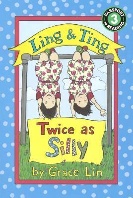 Ling & Ting: Twice as Silly (Passport to Reading, Level 3)