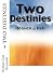 Two Destinies: Heaven or Hell