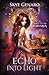 Echo Into Light: Book 3 in The Echo Saga