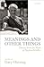 Meanings and Other Things: Themes from the Work of Stephen Schiffer