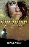 Guardian of the Way by Diane Moat