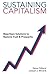 Sustaining Capitalism: Bipartisan Solutions to Restore Trust & Prosperity