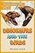 Dinosaurs and the Birds: Animal Books For Kids (Amazing Animals Series)