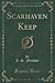 Scarhaven Keep (Classic Reprint)