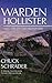 Warden Hollister by Chuck Schrader