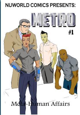 Metro: Meta-Human Affairs #1 (The NuWorld Chronicles)