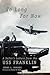 So Long for Now: A Sailor's Letters from the USS Franklin