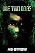 Joe Two Dogs by Jacob Gottfredson