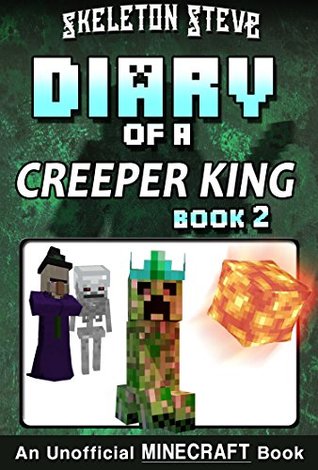 Diary of a Creeper King, Book 2 (Diary of a Creeper King #2)