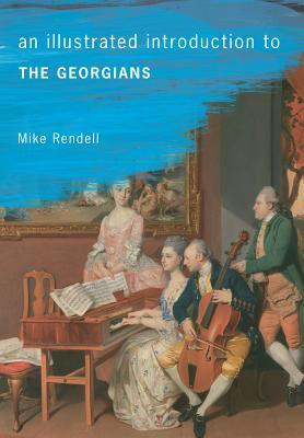 An Illustrated Introduction to the Georgians (Paperback)